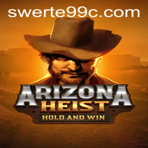 ArizonaHeist: A Thrilling Adventure Awaits with SWERTE99