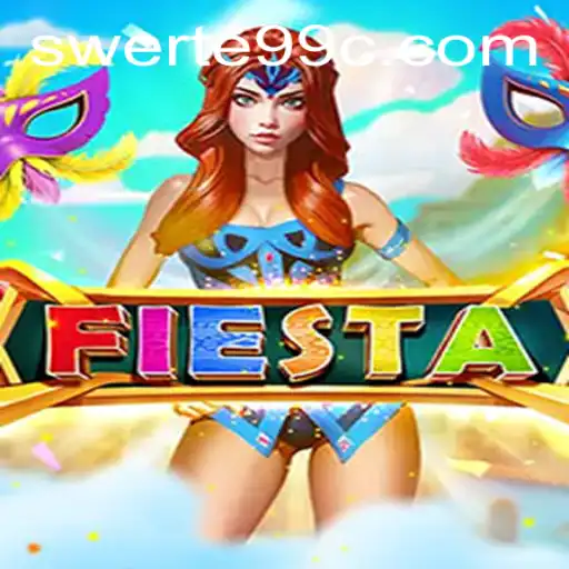 Dive Into the Thrills of Fiesta: Discover the Exciting World of SWERTE99